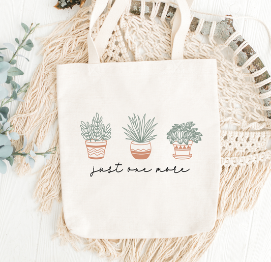 Just One More Plant Tote Bag